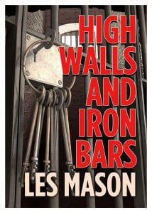 High Walls and Iron Bars