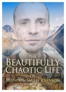 The Beautifully Chaotic Life of Brandon Smith Johnson