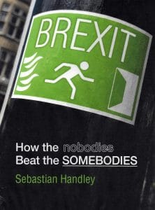 Brexit: How the Nobodies Beat the Somebodies
