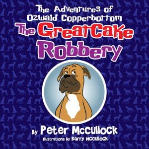 The Adventures of Ozwald Copperbottom The Great Cake Robbery