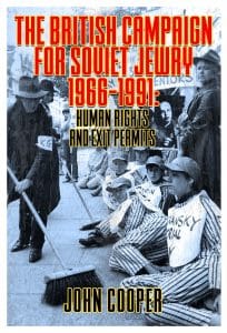 The British Campaign for Soviet Jewry 1966 1991: Human Rights and Exit Permits